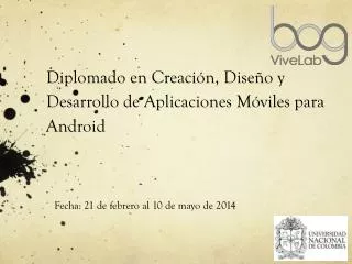 Diplomado en Creación, Diseño y Desarrollo de Aplicaciones Móviles para Android