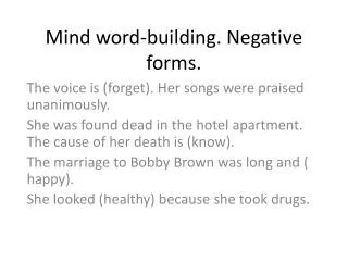 Mind word-building. Negative forms.