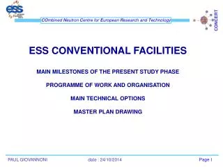 ESS CONVENTIONAL FACILITIES MAIN MILESTONES OF THE PRESENT STUDY PHASE