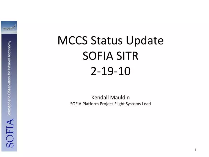mccs status update sofia sitr 2 19 10 kendall mauldin sofia platform project flight systems lead
