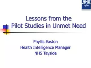 Lessons from the Pilot Studies in Unmet Need
