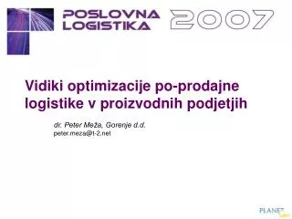 Vidiki optimizacije po-prodajne logistike v proizvodnih podjetjih 	dr. Peter Meža, Gorenje d.d.