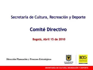 Secretaría de Cultura, Recreación y Deporte Comité Directivo