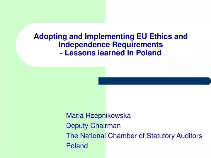 adopting and implementing eu ethics and independence requirements less ons learned in poland