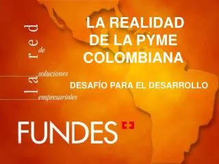 LA REALIDAD DE LA PYME COLOMBIANA