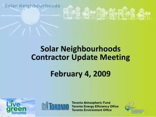 Solar Neighbourhoods Contractor Update Meeting February 4, 2009