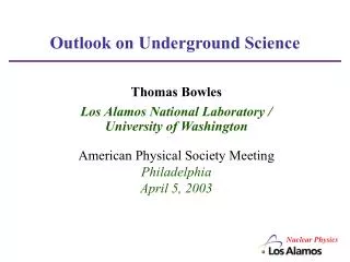 Outlook on Underground Science