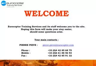 WELCOME Eurocopter Training Services and its staff welcome you to the site.