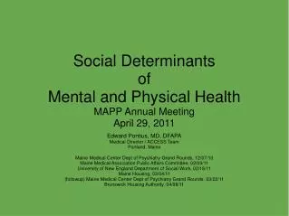 Social Determinants of Mental and Physical Health MAPP Annual Meeting April 29, 2011