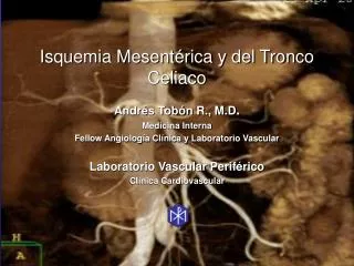 Isquemia Mesentérica y del Tronco Celiaco