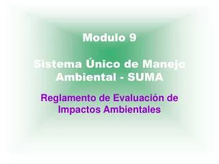 Modulo 9 Sistema Único de Manejo Ambiental - SUMA