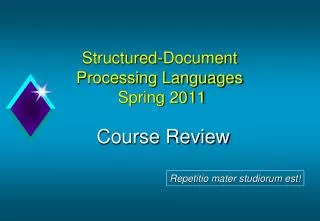 Structured -Document Processing Languages Spring 2011