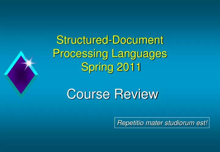 structured document processing languages spring 2011