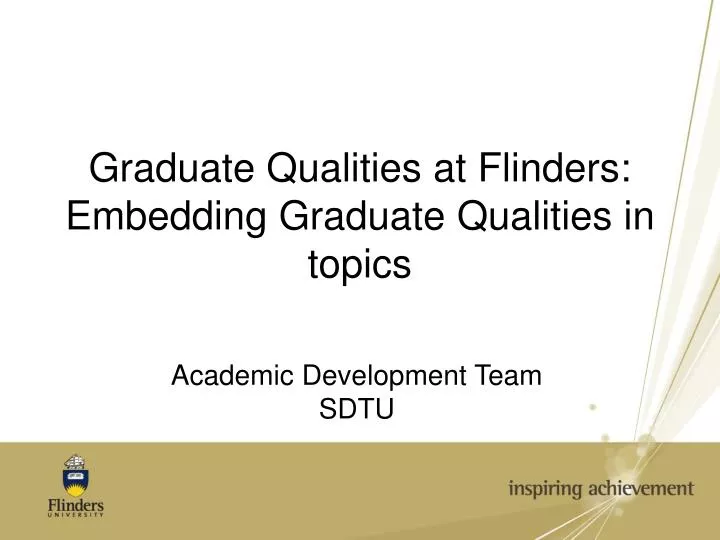 graduate qualities at flinders embedding graduate qualities in topics