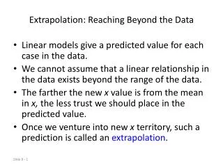 Extrapolation: Reaching Beyond the Data