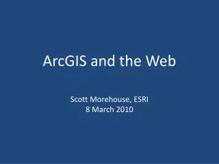 ArcGIS and the Web