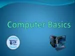 PPT - COMPUTER BASICS PowerPoint Presentation, free download - ID:4827168