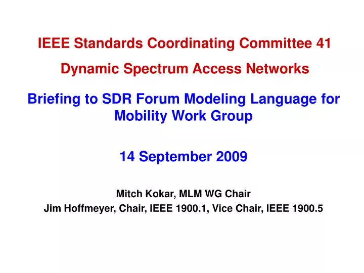 ieee standards coordinating committee 41 dynamic spectrum access networks