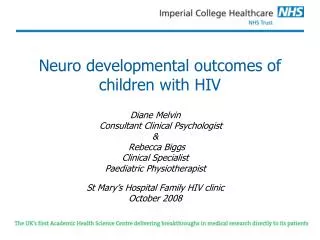 Neuro developmental outcomes of children with HIV