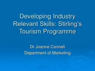 Developing Industry Relevant Skills: Stirling’s Tourism Programme