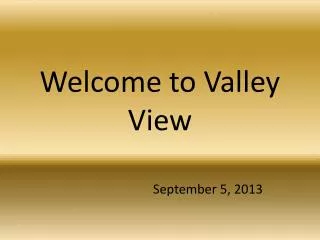 Welcome to Valley View