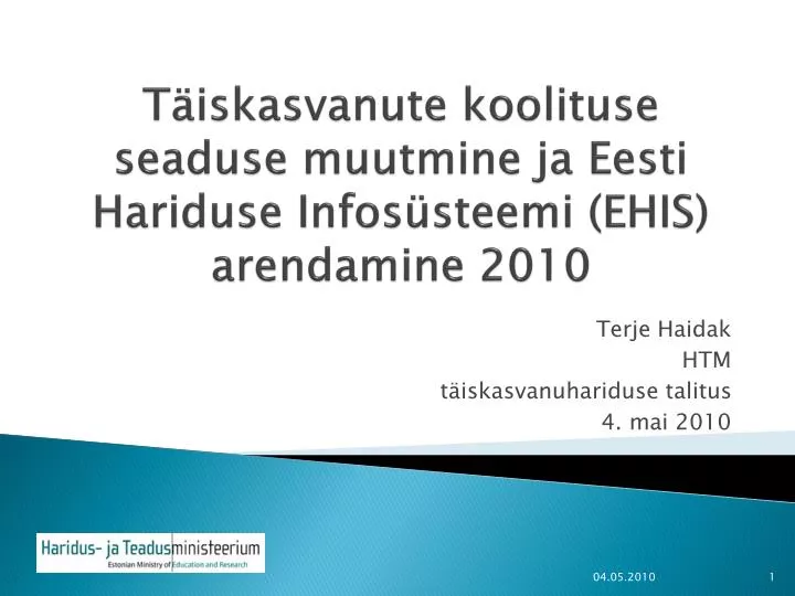 t iskasvanute koolituse seaduse muutmine ja eesti hariduse infos steemi ehis arendamine 2010
