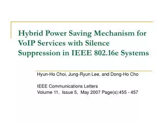 Hybrid Power Saving Mechanism for VoIP Services with Silence Suppression in IEEE 802.16e Systems