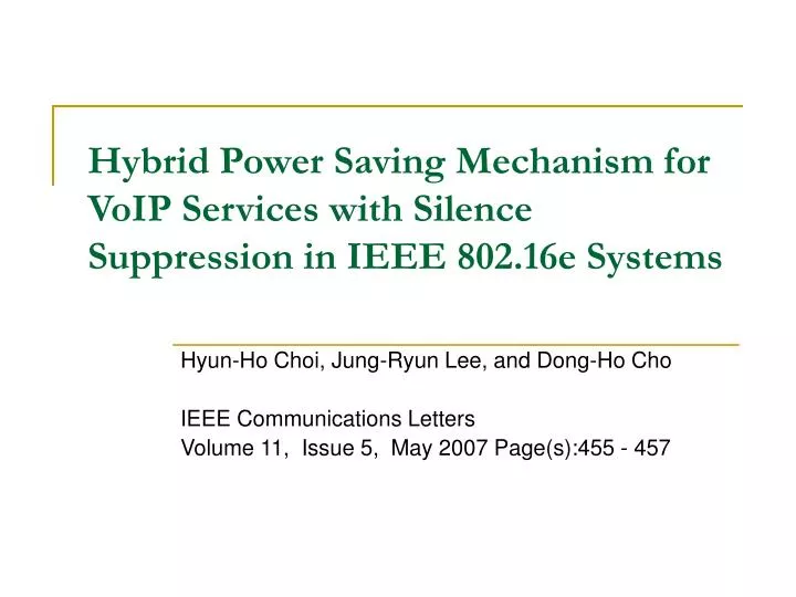hybrid power saving mechanism for voip services with silence suppression in ieee 802 16e systems