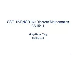 CSE115/ENGR160 Discrete Mathematics 03/15/11
