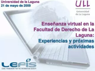 Enseñanza virtual en la Facultad de Derecho de La Laguna: Experiencias y próximas actividades