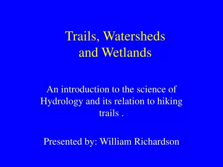 trails watersheds and wetlands