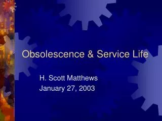 Obsolescence &amp; Service Life
