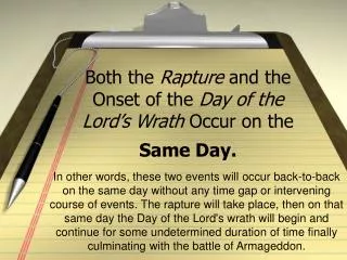 Both the Rapture and the Onset of the Day of the Lord’s Wrath Occur on the Same Day.
