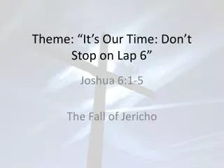 Theme: “It’s Our Time: Don’t Stop on Lap 6”