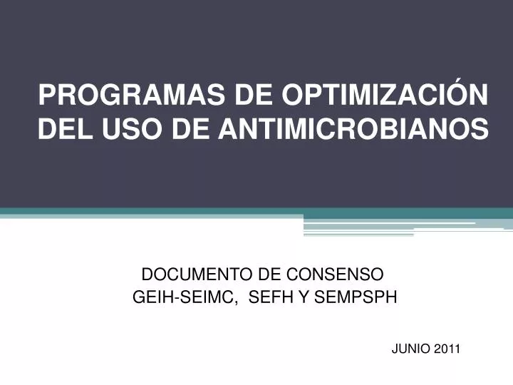 programas de optimizaci n del uso de antimicrobianos