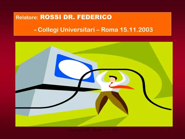 relatore rossi dr federico collegi universitari roma 15 11 2003