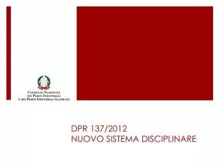 DPR 137/2012 NUOVO SISTEMA DISCIPLINARE