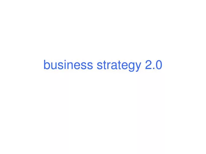 business strategy 2 0