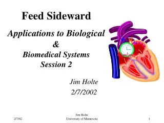 Feed Sideward Applications to Biological &amp; Biomedical Systems Session 2