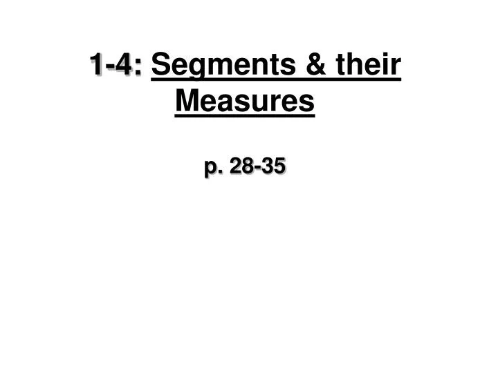 1 4 segments their measures