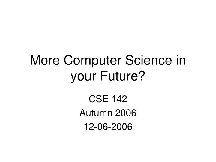 more computer science in your future