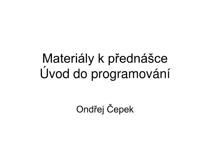 materi ly k p edn ce vod do programov n