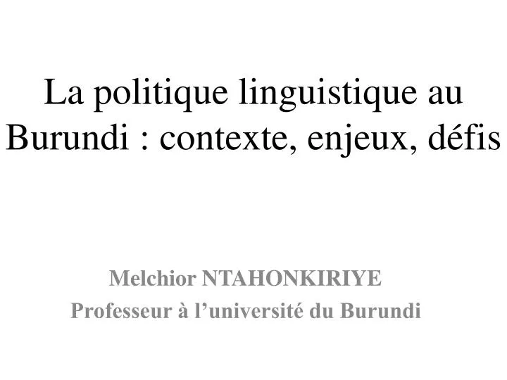 la politique linguistique au burundi contexte enjeux d fis