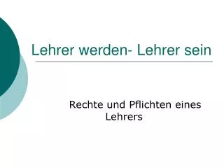 lehrer werden lehrer sein