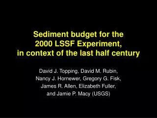 Sediment budget for the 2000 LSSF Experiment, in context of the last half century
