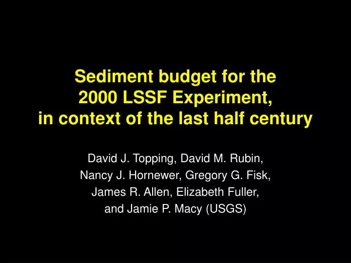 sediment budget for the 2000 lssf experiment in context of the last half century
