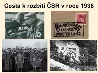 Cesta k rozbití ČSR v roce 1938