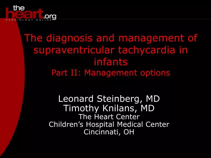 the diagnosis and management of supraventricular tachycardia in infants part ii management options