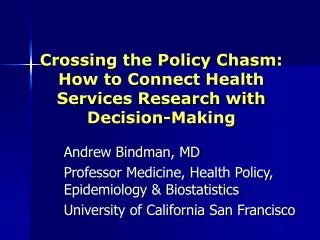 Crossing the Policy Chasm: How to Connect Health Services Research with Decision-Making