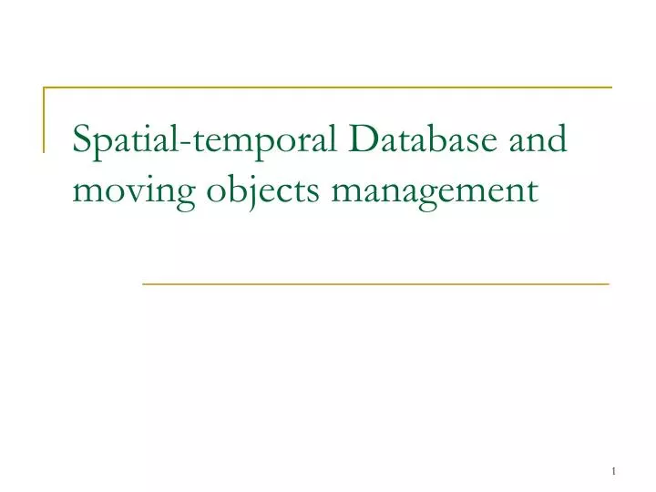spatial temporal database and moving objects management